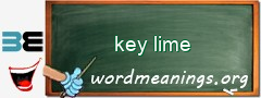 WordMeaning blackboard for key lime